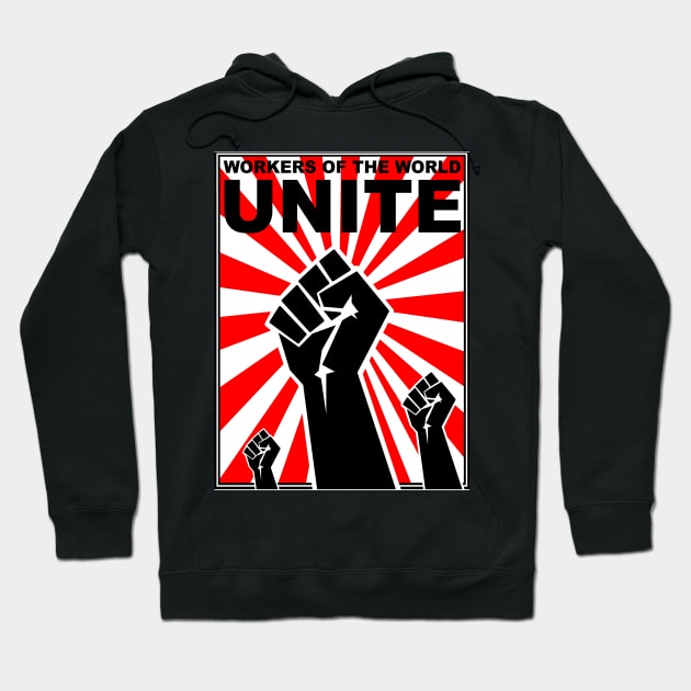 Workers of The World Unite Hoodie by Bugsponge